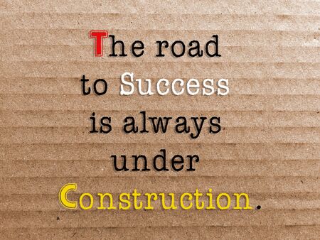 Inspirational quotes - The road to success is always under constructionの写真素材