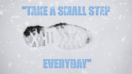 shoeprint in the snow with quote Take a small step everyday