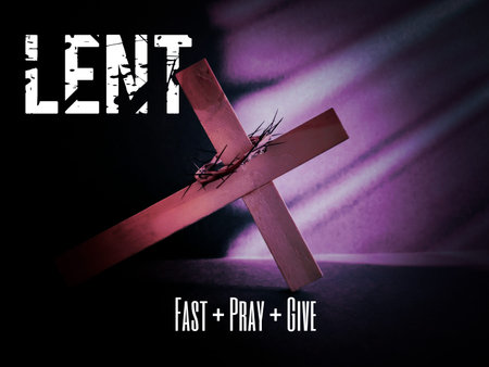 Lent Season,Holy Week and Good Friday concepts - text 'lent fast pray give' with cross shaped in...