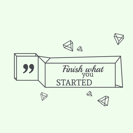 Inspirational quote. Finish what you started. wise saying in squareのイラスト素材