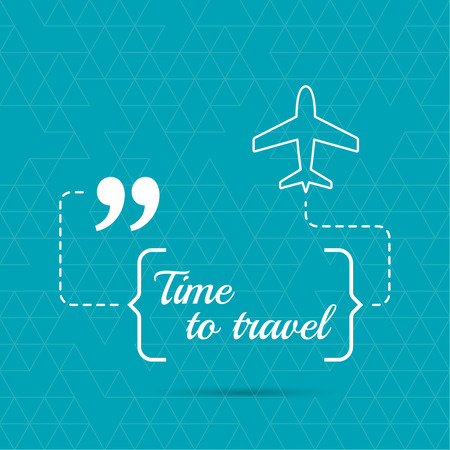 Inspirational quote. Time to trawel. wise saying in brackets and flying plane.のイラスト素材