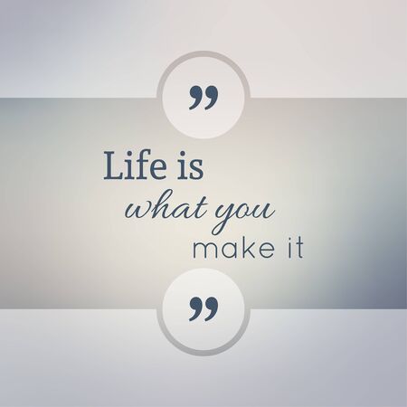 Abstract Blurred Background. Inspirational quote. wise saying in square. for web, mobile app. Life is what you make it.のイラスト素材