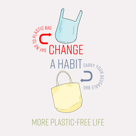 Typographic design of change a habit with plastic and reusable bag icon. More plastic-free life...