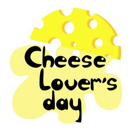 Cheese Lover's Day, Slice of cheese with holes and themed inscription vector illustrationのイラスト素材