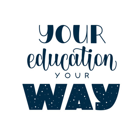 Your education your way quote. Motivational Educational Phrase. Inspiring Saying about Education.のイラスト素材
