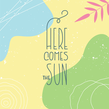 Here Comes the Sun Spring and Summer Colorful Template. Abstract Design Background. Square Composition Frame with Cute Vector Hand Lettering Here Comes the Sun for Social Media.のイラスト素材