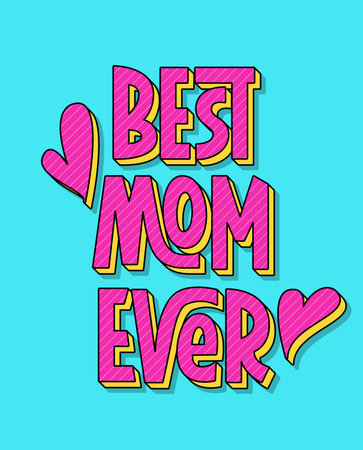 Best Mom Ever 90s Style Vector Hand Lettering. Bright Colorful Text Greeting for Mothers Day. Handwritten Phrase for Mum.のイラスト素材