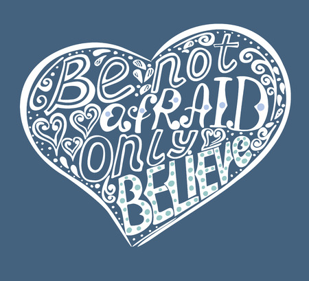 Bible passage be Not afraid, only believe, made by hand. New Testament. Scriptureのイラスト素材