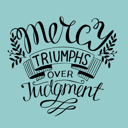 Hand lettering Mercy triumphs over judgment. Biblical background. Christian poster. Scriptureのイラスト素材