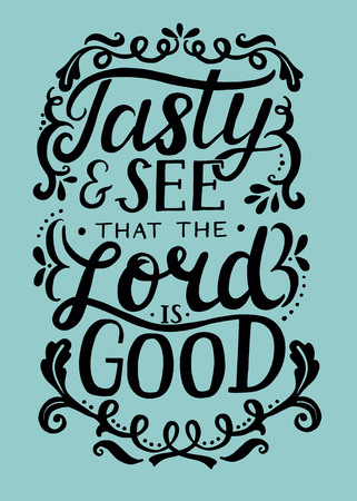 Hand lettering Tasty and see that the Lord is good. Bible verse. Christian poster. New Testament. Modern calligraphy. Graphicsのイラスト素材