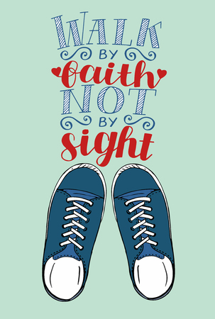 Hand lettering We walk by faith, not by sight with sneakers.のイラスト素材
