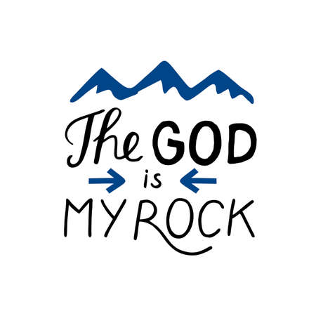 Hand lettering with Bible verse The God is my rock.のイラスト素材