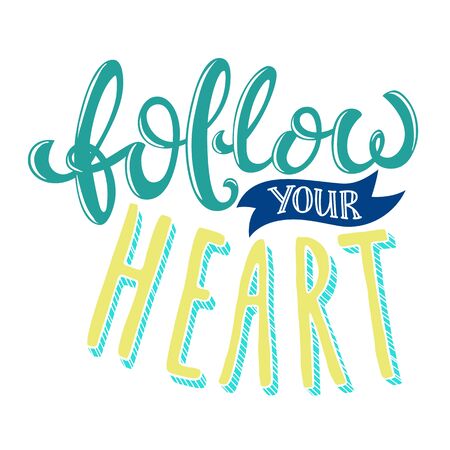 Follow your heart, poster with hand drawn lettering, vector illustrationのイラスト素材