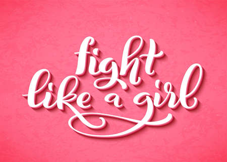 Fight like a girl for t-shirts, posters and wall art. Feminist sign handwritten. Template tagline for breast cancer awareness month. Vector illustration.のイラスト素材