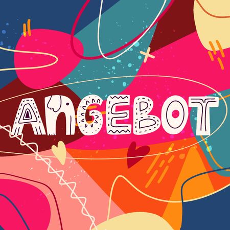 Big Sale in German - Angebot. Lettering poster Angebot - great handdrawn lettering for markets, shops , shopping centres on abstract colorful bright background with line, circle and heartsのイラスト素材