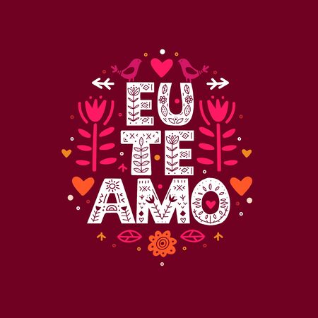 I Love You quote in Portuguese. Eu Te Amo Lettering poster in ethnic folk style.のイラスト素材