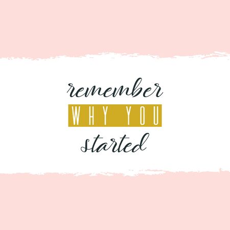 Remember why you started. Lettering on hand paint pastel pink watercolor texture isolated on white background. Ink dry brush stains, stroke, splash. Fitness gym motivation quote poste, video cover.のイラスト素材