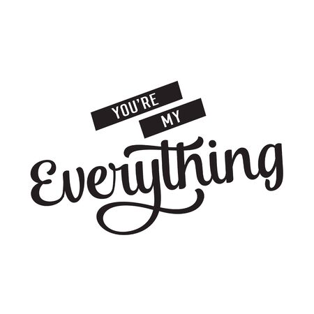 You are my everything creative letteringのイラスト素材