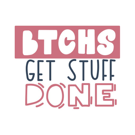 Dare Females get stuff done vector quote.のイラスト素材