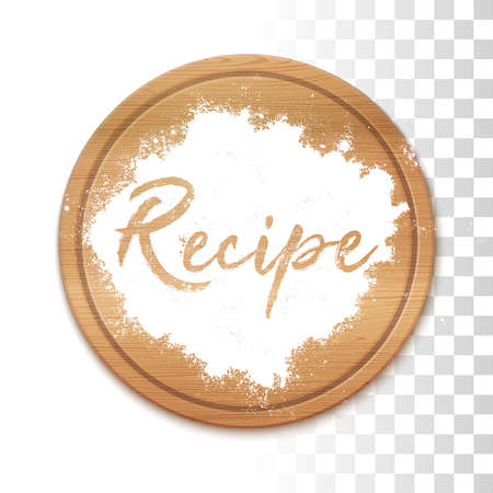recipe. Handwritten In Flour On Wooden Cutting Board Lettering. For Flyers, Cards And Web Ads. Vector Realistic Illustrationの写真素材