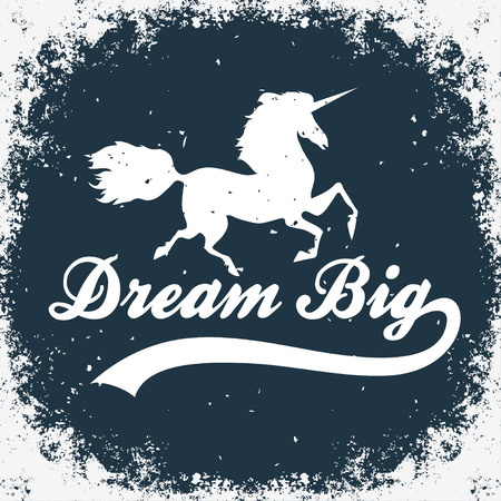 Dream big. Inspirational and motivational typographic poster with unicorn. For print on T-shirts, bags or decor element. Hand drawn hipster style illustration. Vector.のイラスト素材