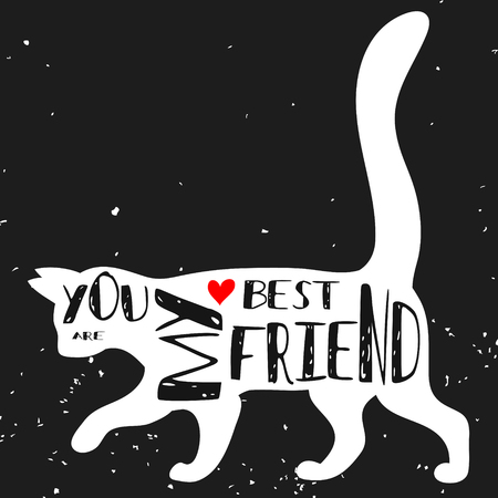 Hand drawn hipster typographic poster with Cat silhouette and phrase "You are my best friend". Inspirational lettering with pet. Print forT-shirt, pet shop logo, label, decor elements and design products for pets.のイラスト素材