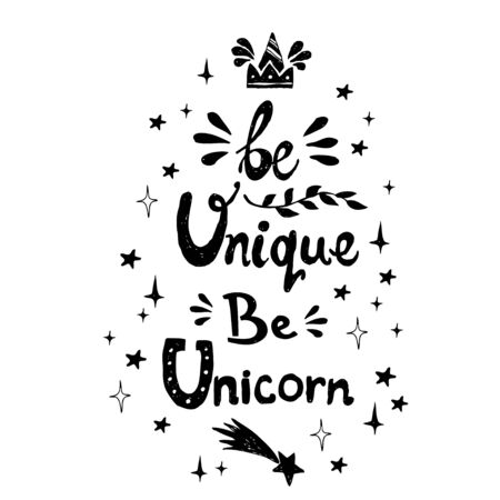 Be unique. Be Unicorn. Hand drawn inspiration lettering vector illustration for t shirts and bags print, cards or postersのイラスト素材
