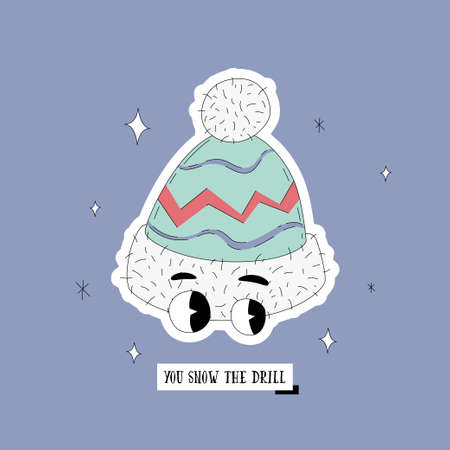 You Snow The Drill greeting card. Seasonal vector design with funny Christmas character. Winter hat with eyes. Holiday season's pun for web or print.のイラスト素材