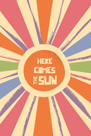 Here Comes The Sun quote illustration. Vector modern retro hand-drawn design. 60s hippie aesthetic. Typography for trippie banners and backgrounds.のイラスト素材