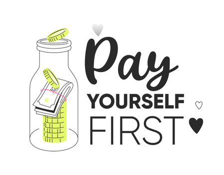 Pay Yourself First. Money quote with glass bottle filled with coins and bills. Vector t-shirt or wall design. Loud budgeting concept.のイラスト素材