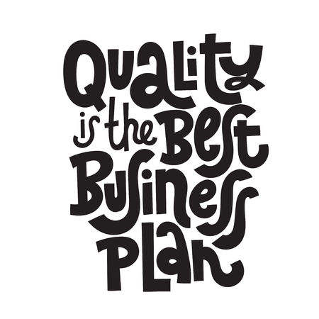 Quality is the best business plan - unique vector hand drawn motivational quote to keep inspired for success. Phrase for business goals, self development, personal growth, mentoring, social media.のイラスト素材