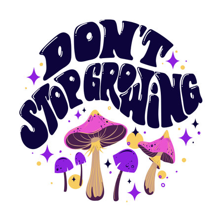 Don't stop growing. Vector inspirational round composition, patch or t-shirt print with mushrooms, hand drawn quote and glitter starsのイラスト素材