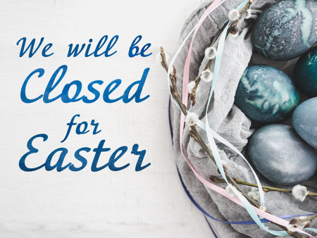 Signboard with the inscription We will be closed for Easter