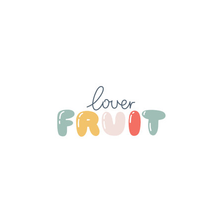Fruit lover - hand written lettering in cute bubble letters. Cartoon funny inscription, trendy pastel palette. Vector isolated illustration on white background ideal for print on baby clothesのイラスト素材