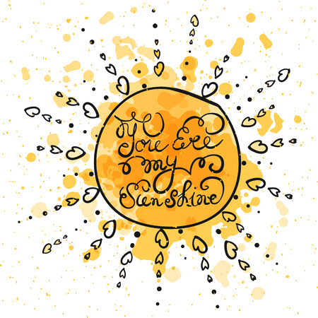 Sun with hand drawn typography poster. Romantic quote \"You are my sunshine\" on textured watercolor backgroundのイラスト素材