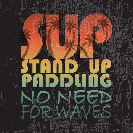 illustration with signature \"SUP stand up paddling no need for waves\" in flat design style on textured backgroundのイラスト素材