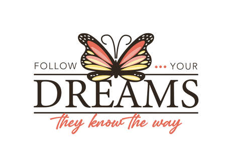 Follow your dreams text and pink butterfly vector illustration design for fashion graphics, t shirt prints, posters, stickers etc. Lettering banner You amazing. Women fashion calligraphyのイラスト素材