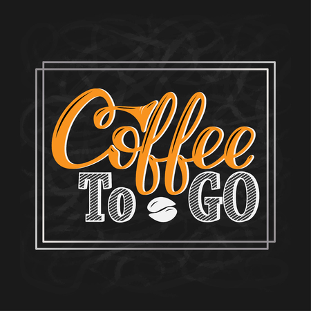 Coffee to go. Vector hand-drawn lettering for prints, posters, menu design, banners, stickers. Coffee lettering logo.のイラスト素材