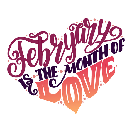 Inspirational quote about february and love. Typography card with lettering in heart, lettering composition. Vectorのイラスト素材