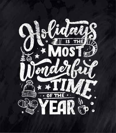 Inspirational quote about Holidays . Typography for calendar or poster, invitation, greeting card or t-shirt. Vector lettering, calligraphy design.のイラスト素材