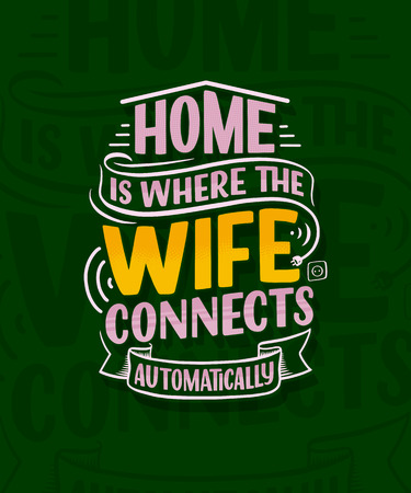 Hand drawn lettering - Home is where the wifi connects automatically, great design for any purposes. Smart house abstract slogan concept. Home wifi sign.のイラスト素材