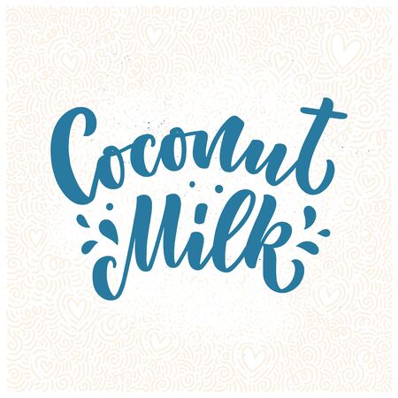 Coconut milk lettering for banner  and packaging design. Organic nutrition healthy food. Phrase about dairy product.のイラスト素材