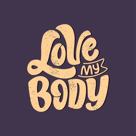 Body positive lettering slogan for fashion lifestyle design. Motivation typography poster and print. Vector illustration.のイラスト素材