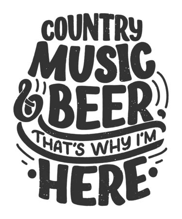 Country Music lettering quote for festival live event poster Concept. Textured Illustration. Funny slogan for cowboy print design.のイラスト素材