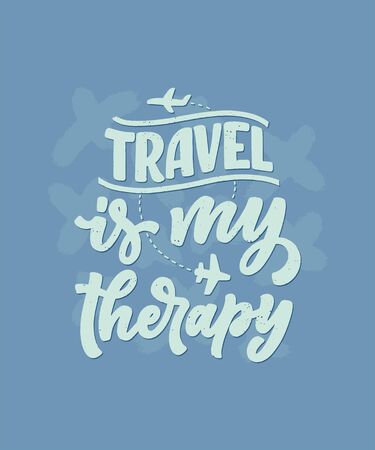 Travel life style inspiration quote, hand drawn lettering poster. Motivational typography for prints. Calligraphy graphic design element. Label vector illustrationのイラスト素材