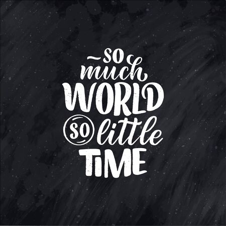 Travel life style inspiration quote, hand drawn lettering poster. Motivational typography for prints. Calligraphy graphic design element. Label vector illustrationのイラスト素材