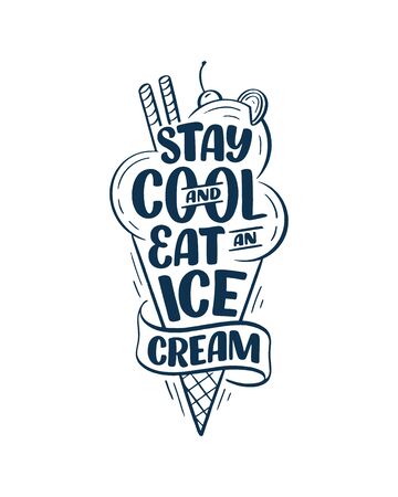Hand drawn lettering composition about Ice Cream. Funny season slogan. Isolated calligraphy quote for summer fashion, beach party. Great design for banner, postcard, print or poster. Vector illustrationのイラスト素材