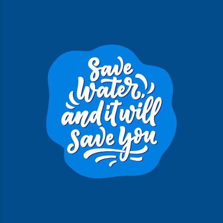 Hand drawn lettering slogan about climate change and water crisis. Perfect design for greeting cards, posters, T-shirts, banners, prints, invitations. Vector illustrationのイラスト素材
