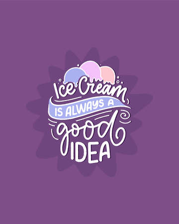 Hand drawn lettering composition about Ice Cream. Funny season slogan. Isolated calligraphy quote for summer fashion, beach party. Great design for banner, postcard, print or poster.のイラスト素材