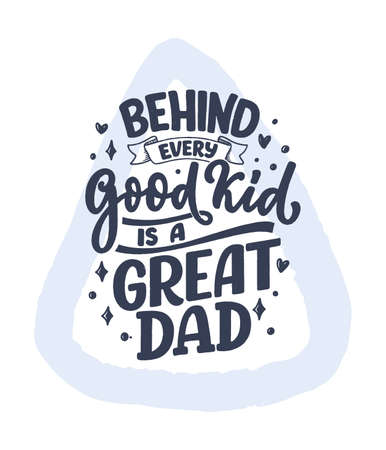 Funny hand drawn lettering quote for Fathers day greeting card. Typography poster. Cool phrase for t shirt print. Inspirational slogan. Vectorのイラスト素材